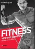 Kniha: Fitness - více než jen dřina (Kiro Markopulos). Jan Bugar, 2019 Kniha: Fitness - více než jen dřina (Kiro Markopulos). Jan Bugar, 2019