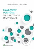 Kniha: Manažment portfólia v kolektívnom invest (Božena Chovancová a Peter Árendáš). Wolters Kluwer, 2019 Kniha: Manažment portfólia v kolektívnom invest (Božena Chovancová a Peter Árendáš). Wolters Kluwer, 2019