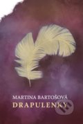 Kniha: Drapulenky (Martina Bartošová). Qwetinka, 2019 Kniha: Drapulenky (Martina Bartošová). Qwetinka, 2019