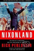 Kniha: Nixonland (Rick Perlstein). Scribner, 2009 Kniha: Nixonland (Rick Perlstein). Scribner, 2009