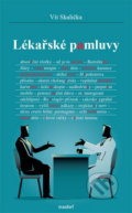Kniha: Lékařské pamluvy (Vít Skalička). Maxdorf, 2019 Kniha: Lékařské pamluvy (Vít Skalička). Maxdorf, 2019