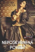 E-kniha: Nepoškvrnená povesť (Martina Hlubocká), 2019 E-kniha: Nepoškvrnená povesť (Martina Hlubocká), 2019
