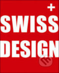 Kniha: Swiss Design (Dorian Lucas). Braun, 2010 Kniha: Swiss Design (Dorian Lucas). Braun, 2010