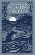 The Anthology of Scottish Folk Tales, The History Press, 2019