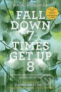 Kniha: Fall Down 7 Times Get Up 8 (Naoki Higashida). Random House, 2017 Kniha: Fall Down 7 Times Get Up 8 (Naoki Higashida). Random House, 2017