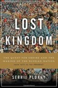 Lost Kingdom - Serhii Plokhy, Basic Books, 2017