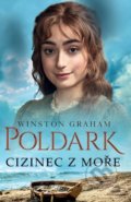 Kniha: Poldark: Cizinec z moře (Winston Graham). Baronet, 2020 Kniha: Poldark: Cizinec z moře (Winston Graham). Baronet, 2020