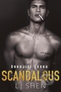 Kniha: Scandalous: Šokující láska (L.J. Shen), 2020 Kniha: Scandalous: Šokující láska (L.J. Shen), 2020
