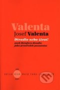 Kniha: Divadlo nebo život! (Josef Valenta). Akademie múzických umění, 2019 Kniha: Divadlo nebo život! (Josef Valenta). Akademie múzických umění, 2019