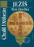 Kniha: Ježíš Syn člověka (Chalíl Džibrán). Vyšehrad, 2020 Kniha: Ježíš Syn člověka (Chalíl Džibrán). Vyšehrad, 2020