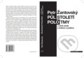 Kniha: Půlstoletí polotmy a jiné eseje o kultuře a politice (Petr Žantovský). Beskydy, 2019 Kniha: Půlstoletí polotmy a jiné eseje o kultuře a politice (Petr Žantovský). Beskydy, 2019