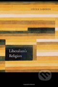 Kniha: Liberalism's Religion (Cécile Laborde). Harvard University Press, 2017 Kniha: Liberalism's Religion (Cécile Laborde). Harvard University Press, 2017