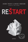 Kniha: Reštart (David Heinemeier Hansson a Jason Fried), 2020 Kniha: Reštart (David Heinemeier Hansson a Jason Fried), 2020