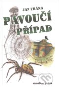 Kniha: Pavoučí případ (Jan Frána). Klika, 2019 Kniha: Pavoučí případ (Jan Frána). Klika, 2019