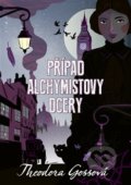 Kniha: Případ alchymistovy dcery (Theodora Goss). Argo, 2020 Kniha: Případ alchymistovy dcery (Theodora Goss). Argo, 2020