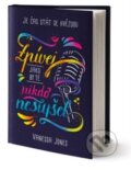 Kniha: Zpívej, jako by tě nikdo neslyšel (Vanessa Jones). King Cool, 2020 Kniha: Zpívej, jako by tě nikdo neslyšel (Vanessa Jones). King Cool, 2020