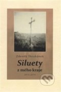 Siluety z mého kraje - Zdeněk Škrabánek, Nová tiskárna Pelhřimov, 2015