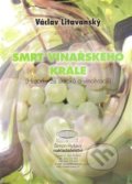 Kniha: Smrt vinařského krále (Václav Litavanský). Šimon Ryšavý, 2014 Kniha: Smrt vinařského krále (Václav Litavanský). Šimon Ryšavý, 2014