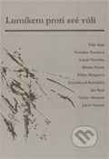 Kniha: Lumíkem proti své vůli (Lukáš Vavrečka). Pavel Mervart, 2009 Kniha: Lumíkem proti své vůli (Lukáš Vavrečka). Pavel Mervart, 2009