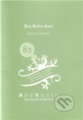 Kniha: Bez boha dom (Gombár Dodo). Větrné mlýny, 2010 Kniha: Bez boha dom (Gombár Dodo). Větrné mlýny, 2010