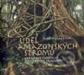 Kniha: Úděl amazonských stromů (Jana Horáčková). Vladimír Chrenovský - AZYL Pub, 2008 Kniha: Úděl amazonských stromů (Jana Horáčková). Vladimír Chrenovský - AZYL Pub, 2008