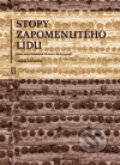 Kniha: Stopy zapomenutého lidu (Libuše Hrabová). Pavel Ševčík - VEDUTA, 2006 Kniha: Stopy zapomenutého lidu (Libuše Hrabová). Pavel Ševčík - VEDUTA, 2006