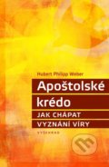 Kniha: Apoštolské krédo (Hubert Philipp Weber). Vyšehrad, 2020 Kniha: Apoštolské krédo (Hubert Philipp Weber). Vyšehrad, 2020