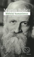 Kniha: Biblický humanismus (Martin Buber). Malvern, 2020 Kniha: Biblický humanismus (Martin Buber). Malvern, 2020