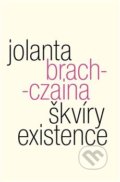 Kniha: Škvíry existence (Jolanta Brach-Czaina). Malvern, 2020 Kniha: Škvíry existence (Jolanta Brach-Czaina). Malvern, 2020