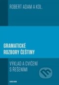 Kniha: Gramatické rozbory češtiny (Albert Robert). Karolinum, 2019 Kniha: Gramatické rozbory češtiny (Albert Robert). Karolinum, 2019