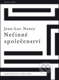Kniha: Nečinné společenství (Jean-Luc Nancy). Karolinum, 2019 Kniha: Nečinné společenství (Jean-Luc Nancy). Karolinum, 2019