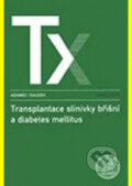 Kniha: Transplantace slinivky břišní (Miloš Adamec). Karolinum, 2008 Kniha: Transplantace slinivky břišní (Miloš Adamec). Karolinum, 2008