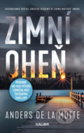 Kniha: Zimní oheň (Anders de la Motte). Kalibr, 2020 Kniha: Zimní oheň (Anders de la Motte). Kalibr, 2020