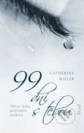 Kniha: 99 dní s tebou (Catherine Miller). Ikar, 2020 Kniha: 99 dní s tebou (Catherine Miller). Ikar, 2020