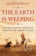 Kniha: The Earth is Weeping (Peter Cozzens). Atlantic Books, 2017 Kniha: The Earth is Weeping (Peter Cozzens). Atlantic Books, 2017