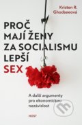 Kniha: Proč mají ženy za socialismu lepší sex (Kristen R. Ghodsee), 2020 Kniha: Proč mají ženy za socialismu lepší sex (Kristen R. Ghodsee), 2020
