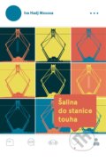 Kniha: Šalina do stanice touha (Iva Moussa Hadj). Host, 2020 Kniha: Šalina do stanice touha (Iva Moussa Hadj). Host, 2020