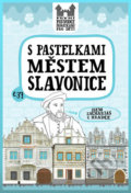 Kniha: S pastelkami městem Slavonice (Eva Chupíková). Hranostaj, 2019 Kniha: S pastelkami městem Slavonice (Eva Chupíková). Hranostaj, 2019
