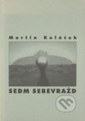Kniha: Sedm sebevražd (Martin Koláček). Protis, 2001 Kniha: Sedm sebevražd (Martin Koláček). Protis, 2001