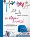 Kniha: Ein Raum für mich (Caroline Clifton-Mogg). Gerstenberg, 2013 Kniha: Ein Raum für mich (Caroline Clifton-Mogg). Gerstenberg, 2013