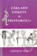 Kniha: Základy etikety a protokolu (Stanislav Suja). Orego, 2013 Kniha: Základy etikety a protokolu (Stanislav Suja). Orego, 2013
