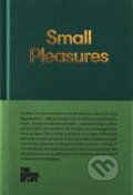 Kniha: Small Pleasures (The School of Life Press). The School of Life Press, 2016 Kniha: Small Pleasures (The School of Life Press). The School of Life Press, 2016