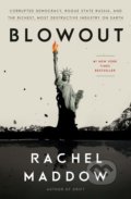 Kniha: Blowout (Rachel Maddow). Random House, 2019 Kniha: Blowout (Rachel Maddow). Random House, 2019