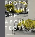 Prototyping for Architects - Mark Burry, Jane Burry, Thames & Hudson, 2016