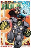 Kniha: Indestructible Hulk (Mark Waid a Jeff Parker). Marvel, 2017 Kniha: Indestructible Hulk (Mark Waid a Jeff Parker). Marvel, 2017