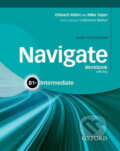 Kniha: Navigate Intermediate B1+: Workbook with Key and Audio CD (Edward Alden a Mike Sayer). Oxford University Press, 2015 Kniha: Navigate Intermediate B1+: Workbook with Key and Audio CD (Edward Alden a Mike Sayer). Oxford University Press, 2015