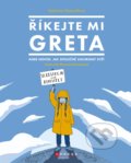 Kniha: Říkejte mi Greta (Valentina Giannell). CPRESS, 2020 Kniha: Říkejte mi Greta (Valentina Giannell). CPRESS, 2020