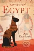 Kniha: Mystický Egypt (Olga Krumlovská). Fortuna Libri ČR, 2020 Kniha: Mystický Egypt (Olga Krumlovská). Fortuna Libri ČR, 2020