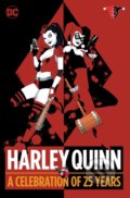 Kniha: Harley Quinn (Bruce Timm a Paul Dini). DC Comics, 2017 Kniha: Harley Quinn (Bruce Timm a Paul Dini). DC Comics, 2017