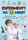 Kniha: Experimenty na 15 minut (Emily Hunt). Nakladatelství Fragment, 2020 Kniha: Experimenty na 15 minut (Emily Hunt). Nakladatelství Fragment, 2020